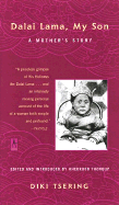 Dalai Lama, My Son: A Mother's Story