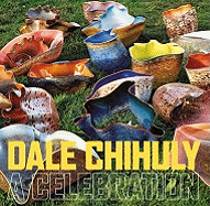 Dale Chihuly: A Celebration