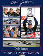 Dale Jarrett: Winning: A Family Tradition