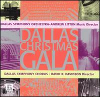 Dallas Christmas Gala - Dallas Symphony Chorus (choir, chorus); Dallas Symphony Orchestra