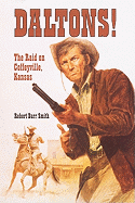 Daltons!: The Raid on Coffeyville, Kansas