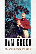 Dam Greed
