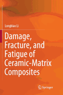 Damage, Fracture, and Fatigue of Ceramic-Matrix Composites