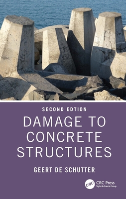Damage to Concrete Structures - de Schutter, Geert