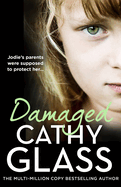 Damaged: Jodie'S Parents Were Supposed to Protect Her...