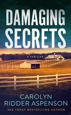 Damaging Secrets - Aspenson, Carolyn Ridder