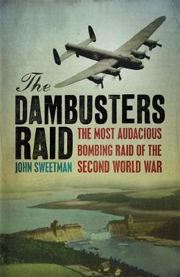 Dambusters Raid - Sweetman, John