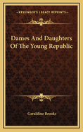 Dames and Daughters of the Young Republic