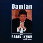 Damian With Brian Lynch and Friends