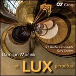 Damijan Mocnik: Et Lux Perpetua