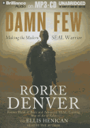Damn Few: Making the Modern SEAL Warrior