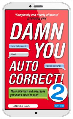 Damn You Autocorrect! 2 - Saul, Lyndsey