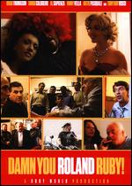 Damn You Roland Ruby! - David Kappler; Rob Cook; Roland Ruby; Wayne Dorrell