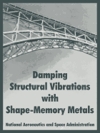 Damping Structural Vibrations with Shape-Memory Metals