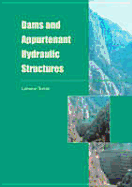 Dams and Appurtenant Hydraulic Structures