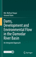 Dams, Development and Environmental Flow in the Damodar River Basin: An Integrated Approach