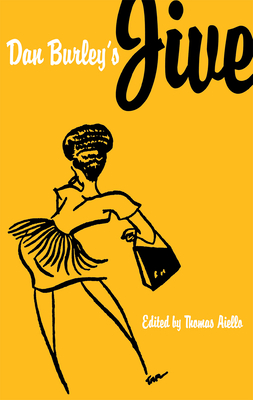 Dan Burley's Jive - Aiello, Thomas, Dr., Ph.D. (Editor)