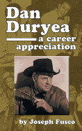 Dan Duryea: A Career Appreciation (Hardback)