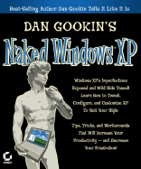 Dan Gookin's Naked Windows XP - Gookin, Dan