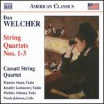 Dan Welcher: String Quartets Nos. 1-3