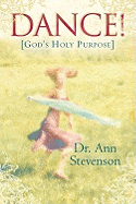Dance!: God's Holy Purpose