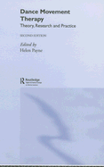 Dance Movement Psychotherapy: Theory, Research and Practice