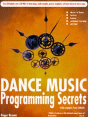 Dance Music Programming Secrets (B/Cd) - Brown, Roger