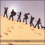 Dance of the Idiots