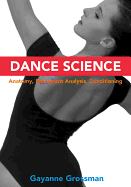 Dance Science: Anatomy, Movement Analysis, Conditioning