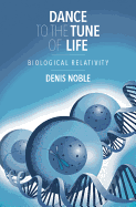Dance to the Tune of Life: Biological Relativity