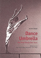 Dance Umbrella: The First Twenty-one Years