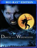 Dances with Werewolves [Blu-ray]