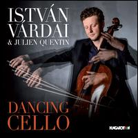 Dancing Cello - Istv�n V�rdai (cello); Julien Quentin (piano)