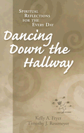 Dancing Down the Hallway