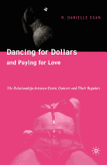 Dancing for Dollars and Paying for Love: The Relationships Between Exotic Dancers and Their Regulars