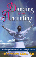 Dancing Into the Anointing