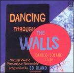 Dancing Through the Walls