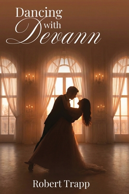 Dancing With Devann - Trapp, Robert