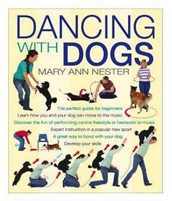 Dancing With Dogs - Nester, Mary