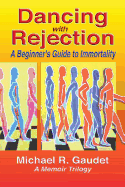 Dancing with Rejection: A Beginner's Guide to Immortality