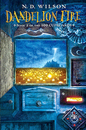 Dandelion Fire - Wilson, N D