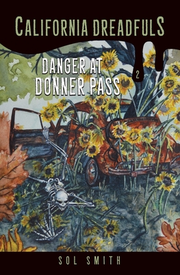 Danger at Donner Pass - Smith, Sol