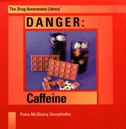 Danger: Caffeine