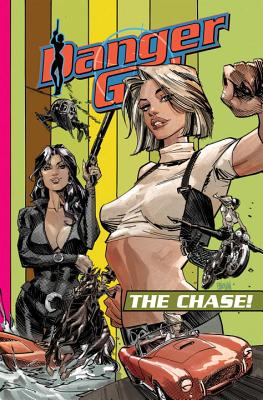 Danger Girl: The Chase - Hartnell, Andy