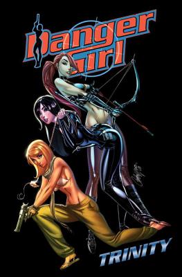 Danger Girl: Trinity - Hartnell, Andy