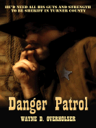 Danger Patrol - Overholser, Wayne D