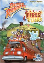 Danger Rangers: Fires & Liars