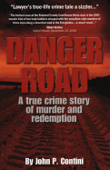 Danger Road: A True Crime Story of Murder and Redemption