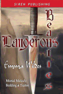 Dangerous Beauties: Mortal Melody - Bedding a Traitor