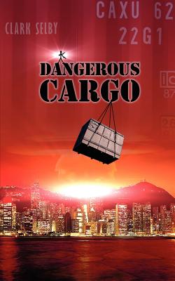 Dangerous Cargo - Selby, Clark Jr